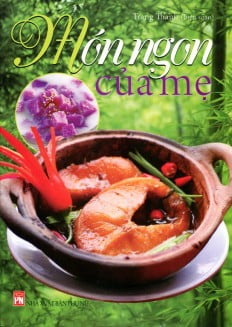 món ngon của mẹ - Ảnh 2