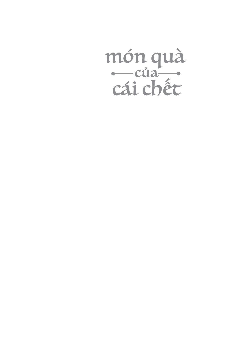 món quà của cái chết - bản chất của cái chết, cuộc sống và tình yêu - Ảnh 3