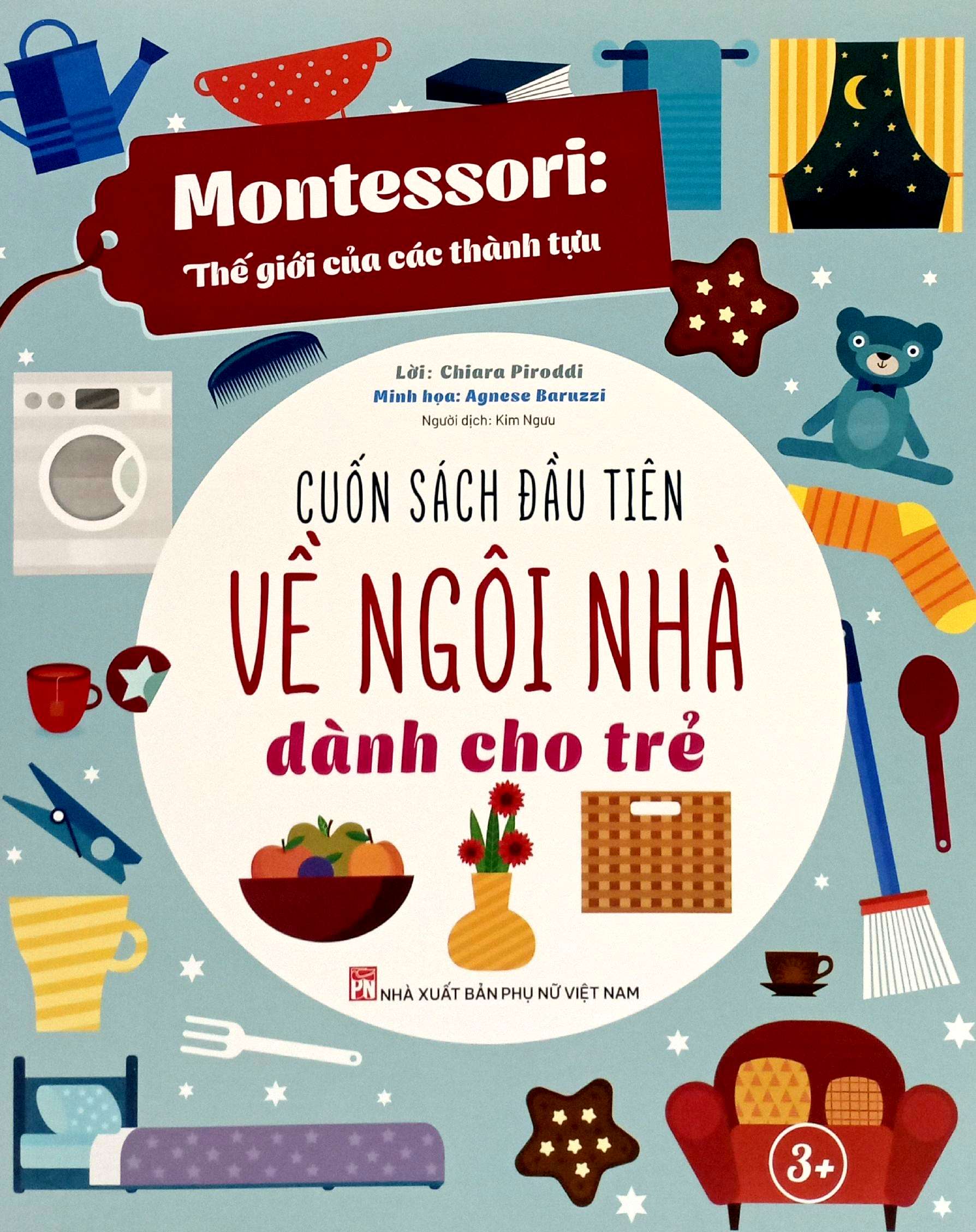 montessori - cuốn sách đầu tiên về ngôi nhà dành cho trẻ - Ảnh 2