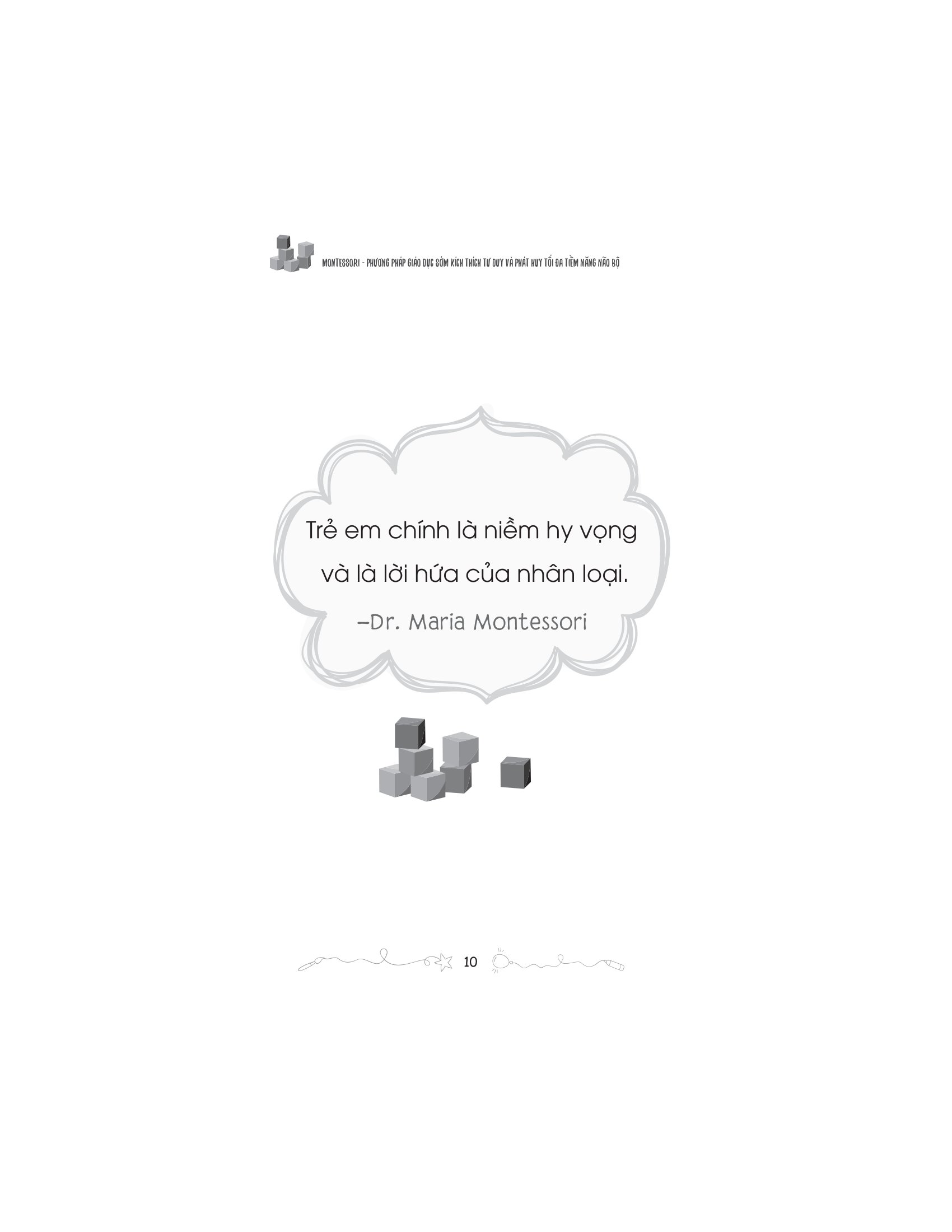 Montessori - Phương Pháp Giáo Dục Kích Thích Sớm Phát Huy Tiềm Năng Của Não Bộ - Ảnh 10