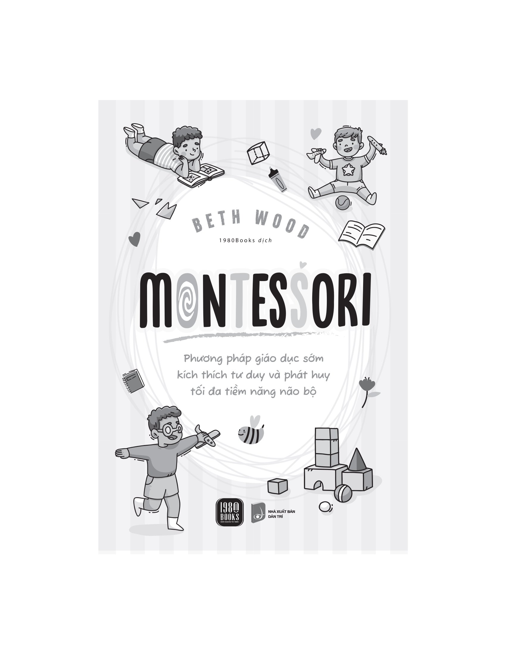 Montessori - Phương Pháp Giáo Dục Kích Thích Sớm Phát Huy Tiềm Năng Của Não Bộ - Ảnh 3