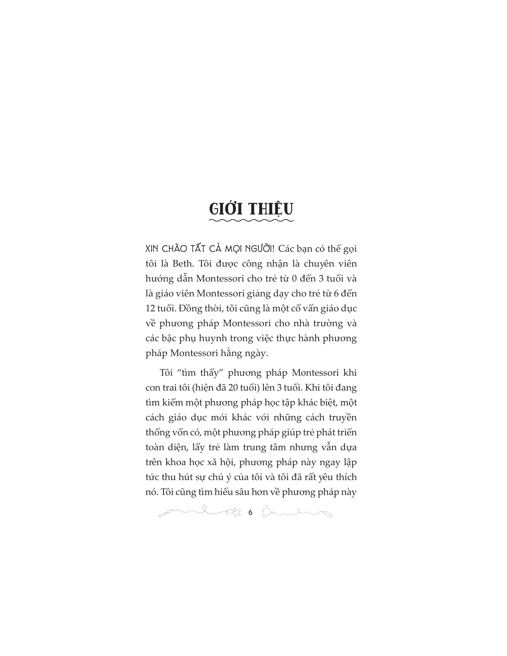 Montessori - Phương Pháp Giáo Dục Kích Thích Sớm Phát Huy Tiềm Năng Của Não Bộ - Ảnh 6