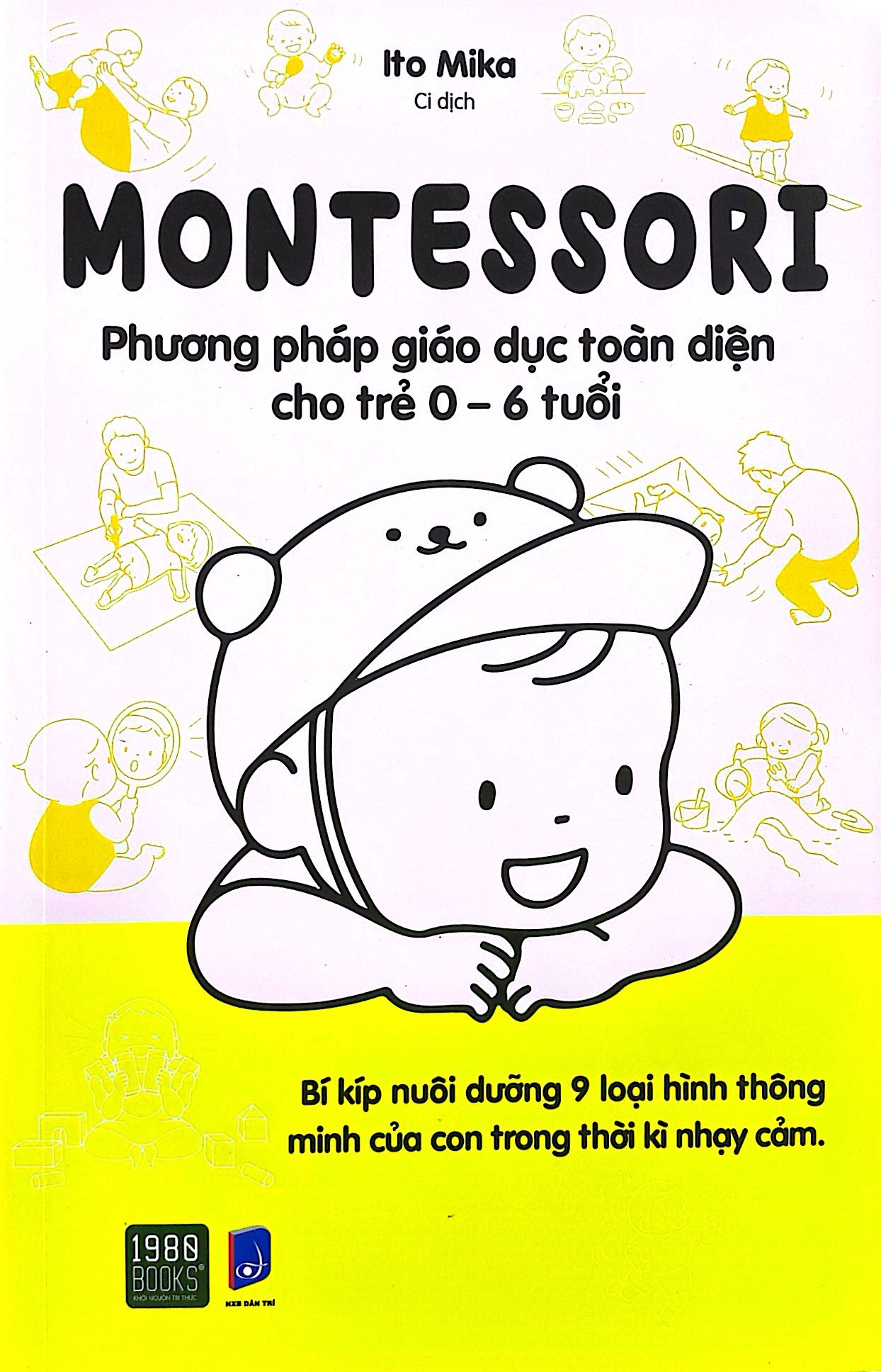 montessori - phương pháp giáo dục toàn diện cho trẻ 0-6 tuổi (tái bản 2024) - Ảnh 3