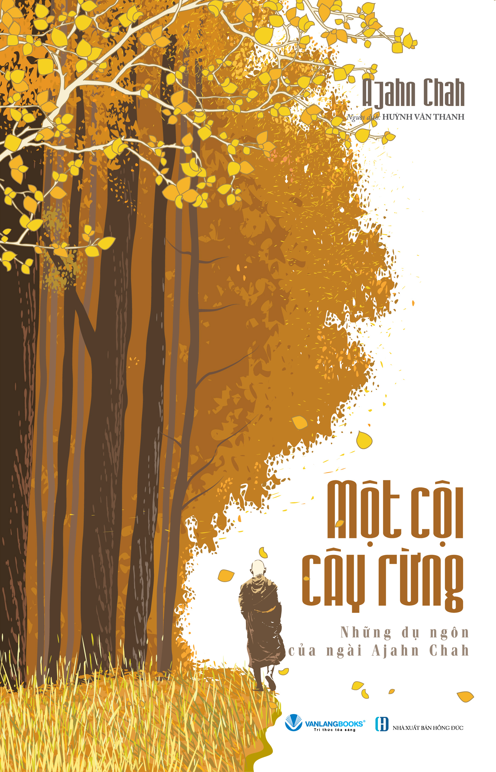 một cội cây rừng - những dụ ngôn của ngài ajahn chah (tái bản 2025) - Ảnh 2
