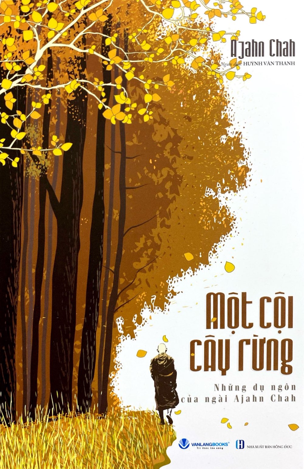 một cội cây rừng - những dụ ngôn của ngài ajahn chah (tái bản 2025) - Ảnh 3