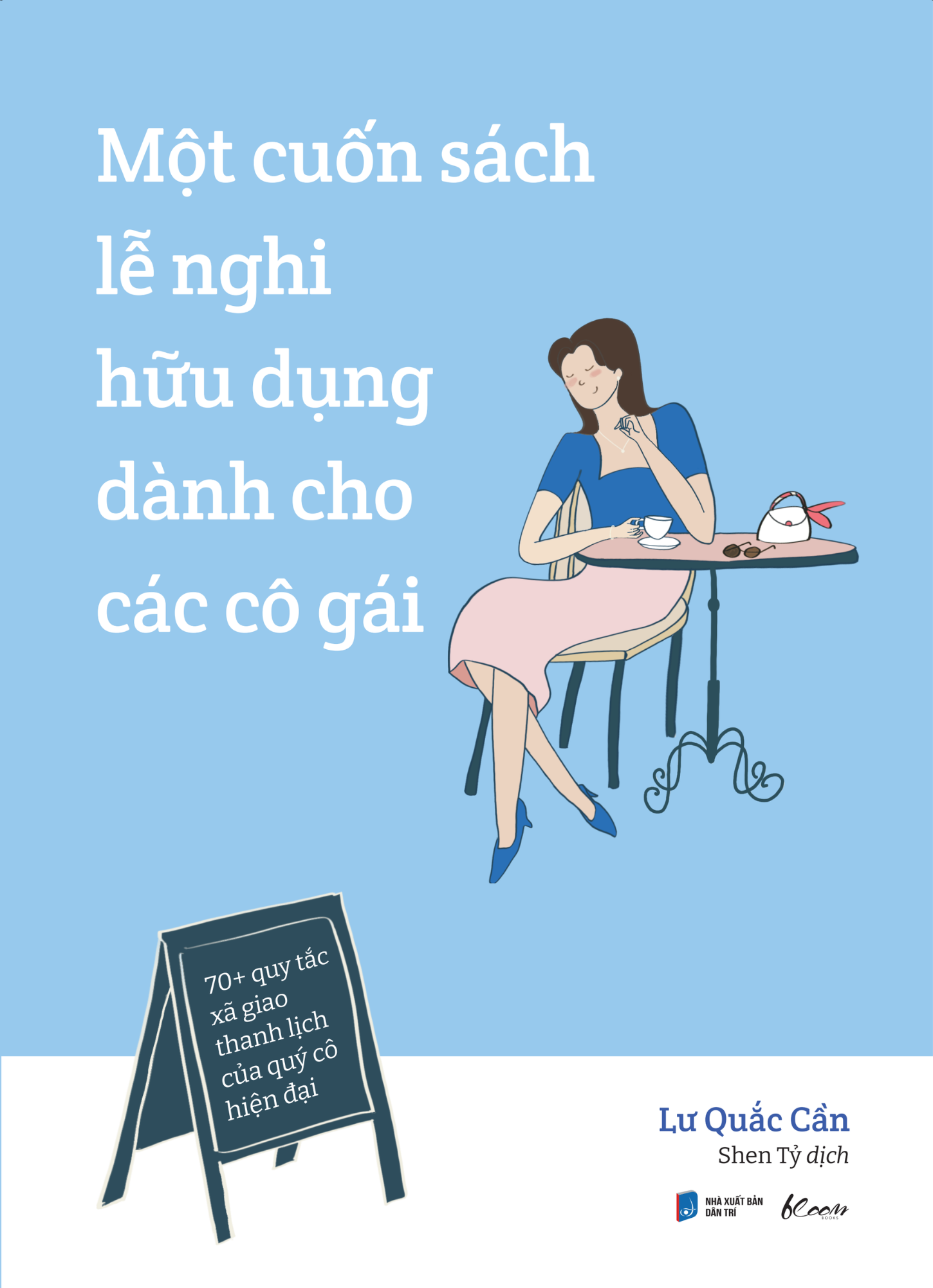một cuốn sách lễ nghi hữu dụng dành cho các cô gái - 70+ quy tắc xã giao thanh lịch của quý cô hiện đại - Ảnh 2