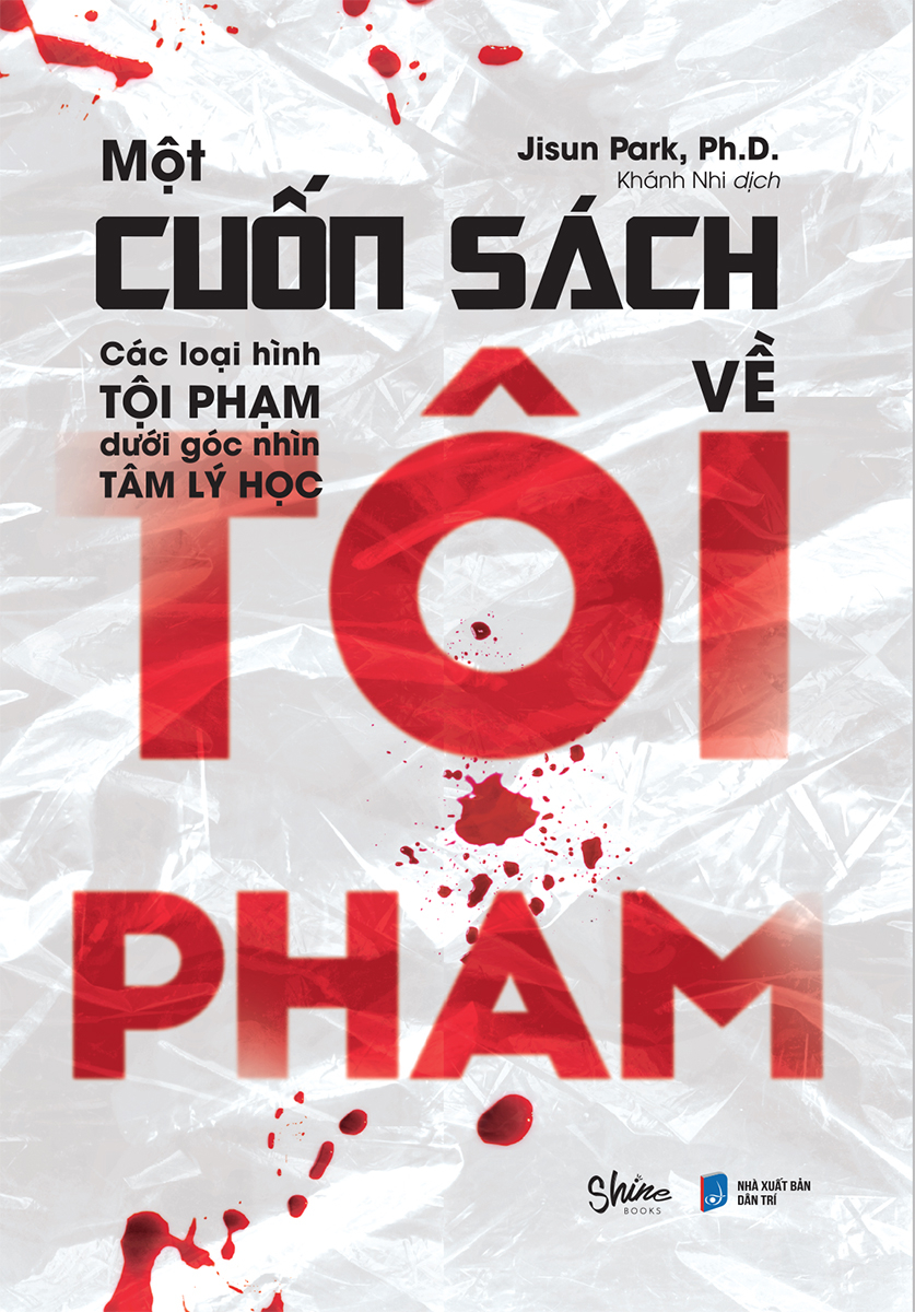 một cuốn sách về tội phạm - các loại hình tội phạm dưới góc nhìn tâm lý học - Ảnh 2