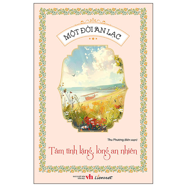 một đời an lạc - tâm tĩnh lặng, lòng an nhiên