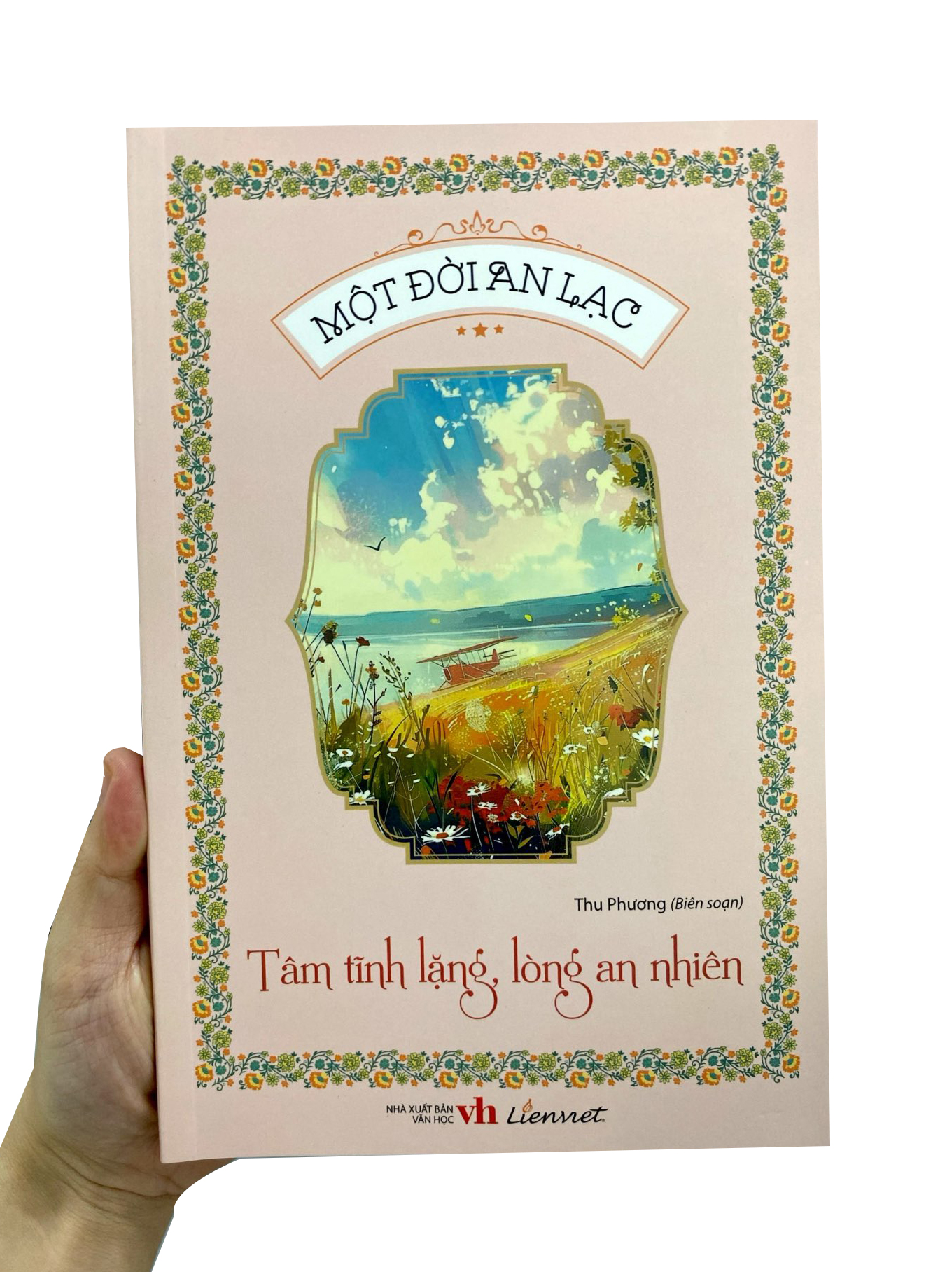 một đời an lạc - tâm tĩnh lặng, lòng an nhiên - Ảnh 10