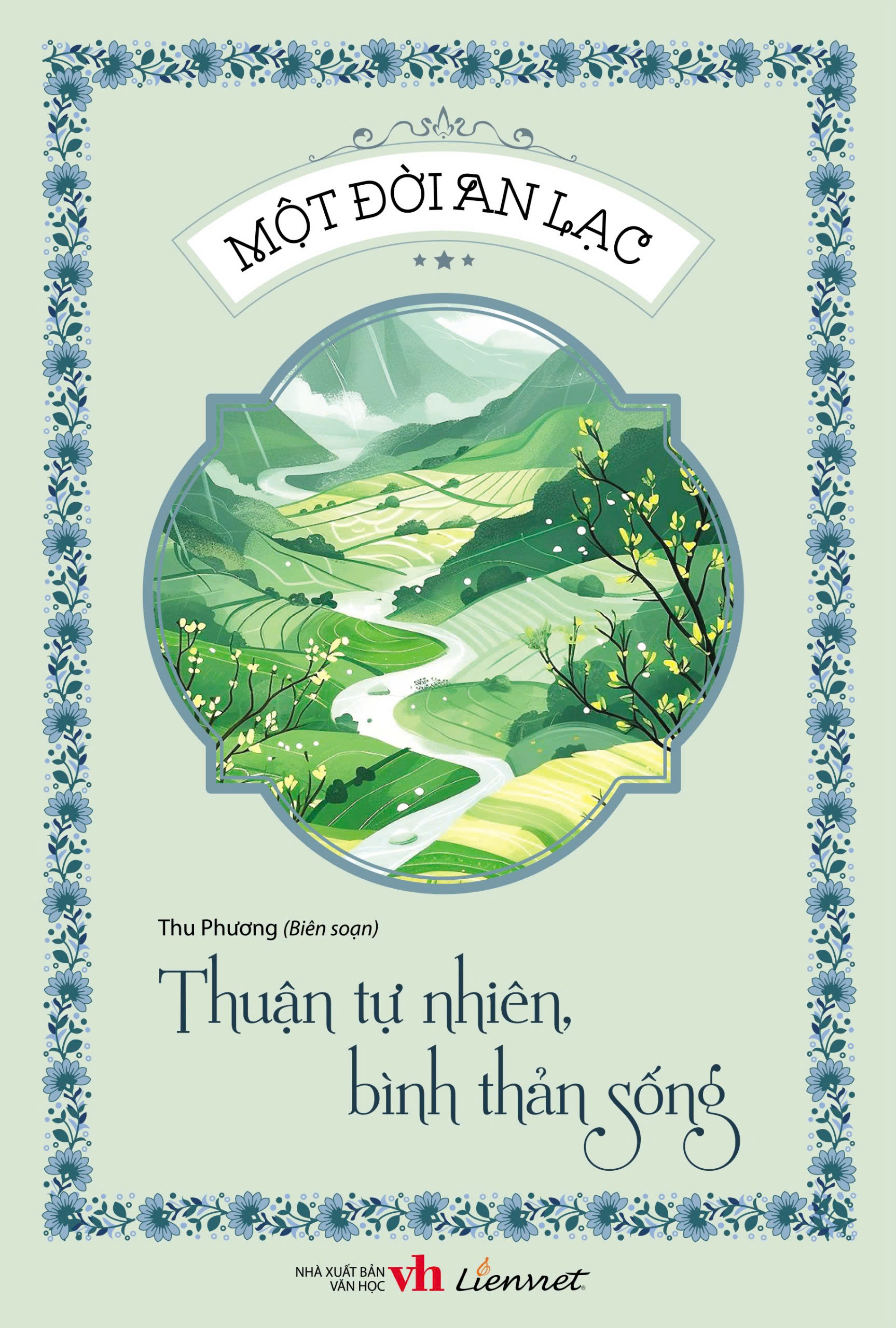 một đời an lạc - thuận tự nhiên, bình thản sống - Ảnh 2