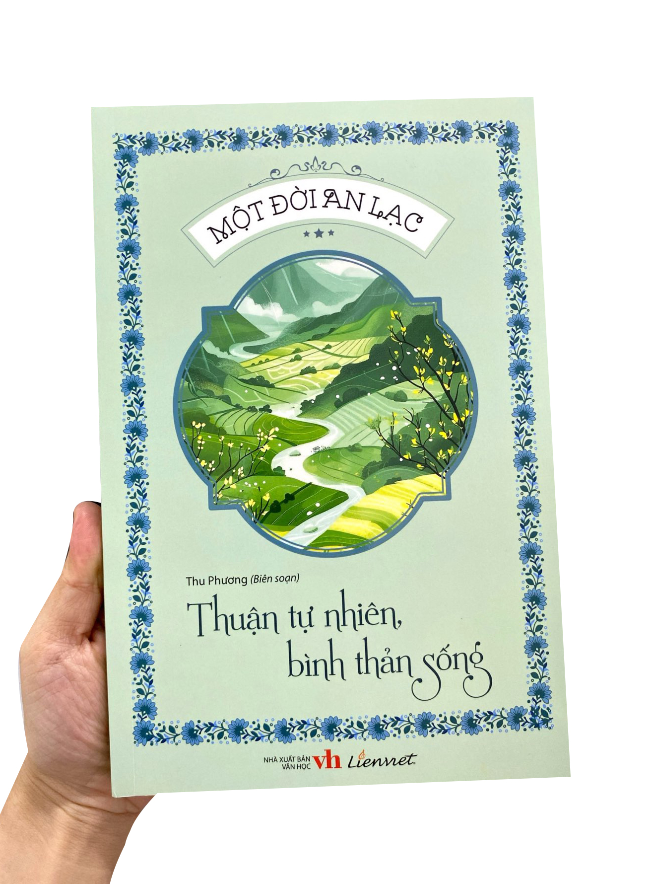 một đời an lạc - thuận tự nhiên, bình thản sống - Ảnh 9