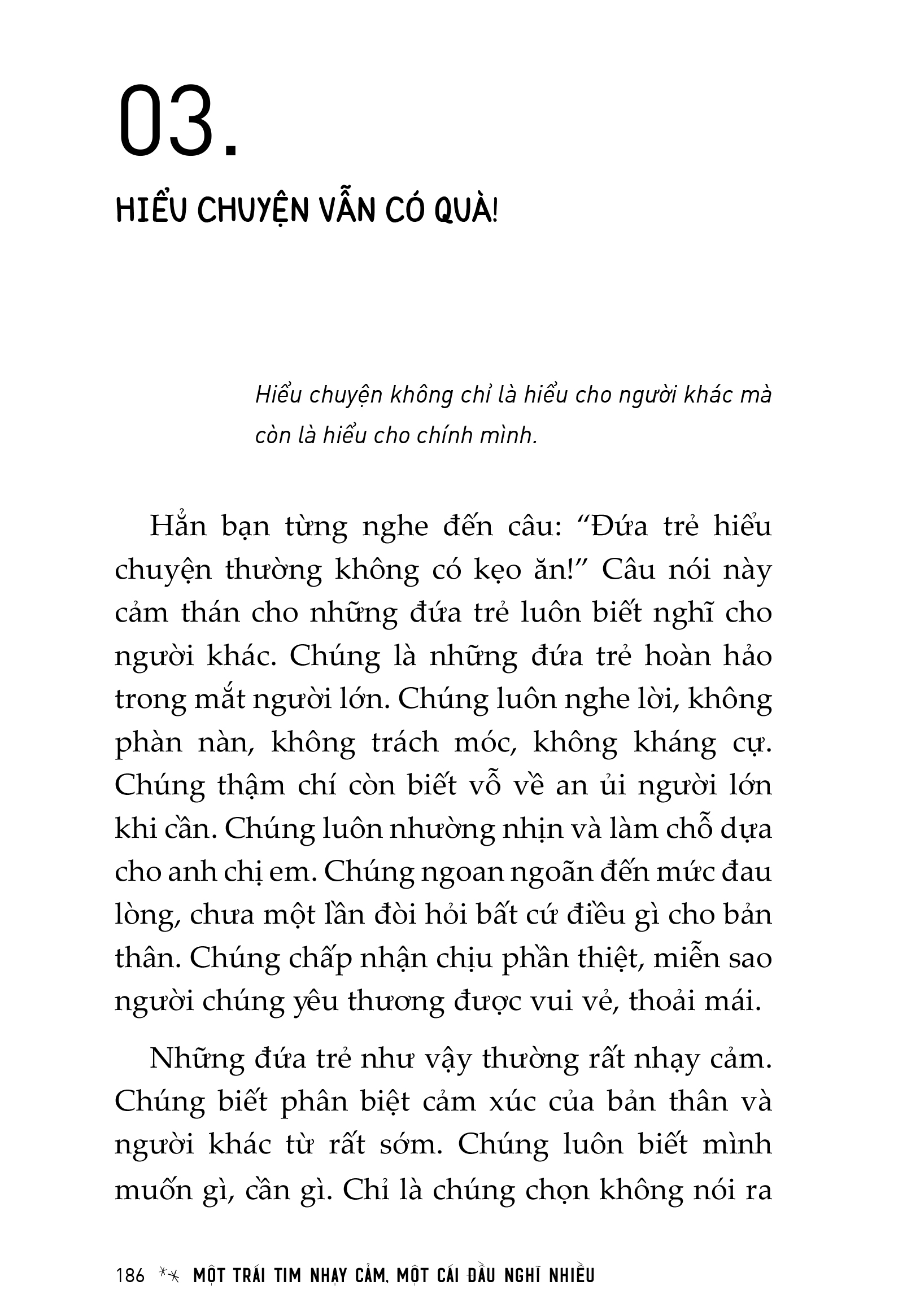 một trái tim nhạy cảm, một cái đầu nghĩ nhiều - Ảnh 8