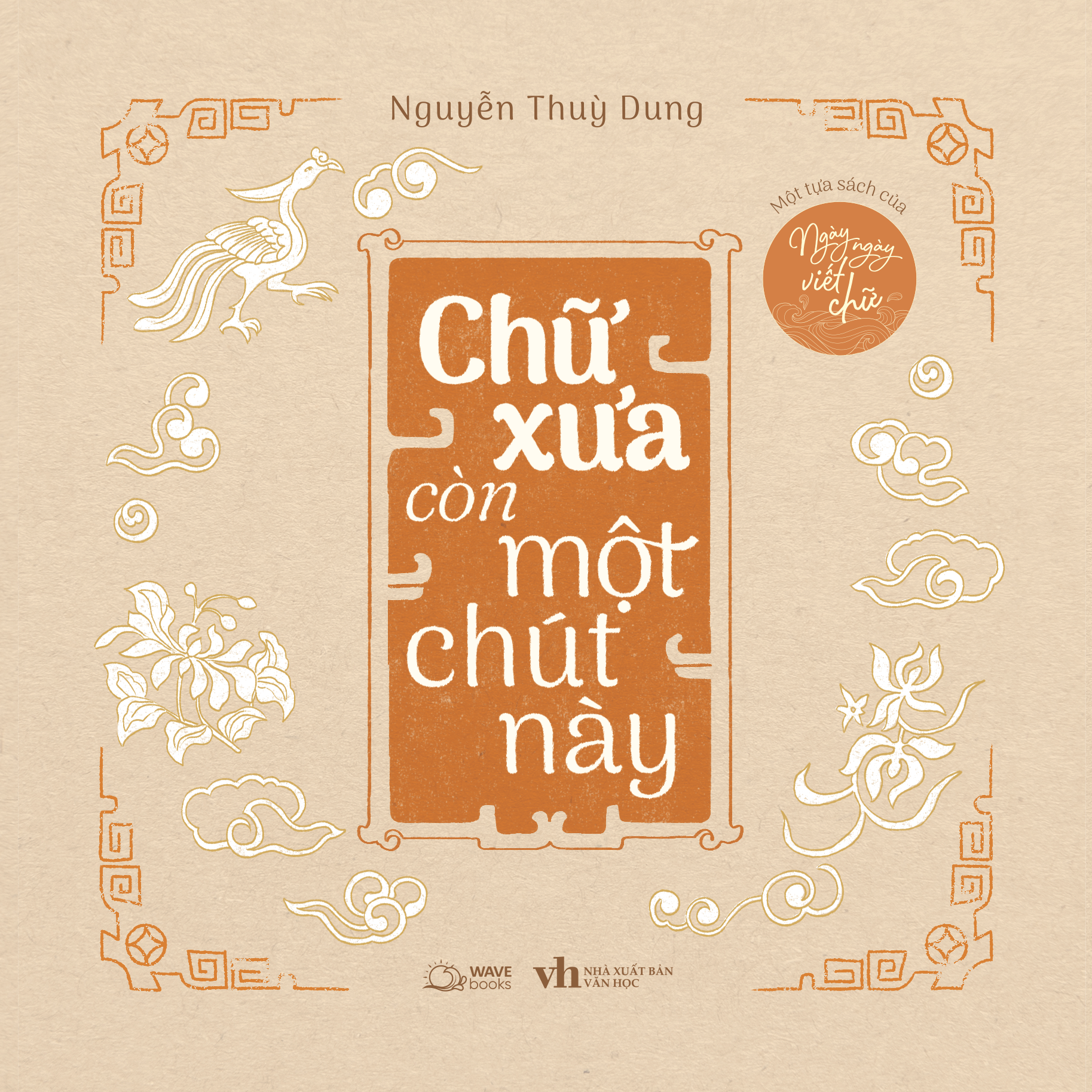 Một Tựa Sách Của Ngày Ngày Viết Chữ - Chữ Xưa Còn Một Chút Này (Tái Bản 2025) - Ảnh 2