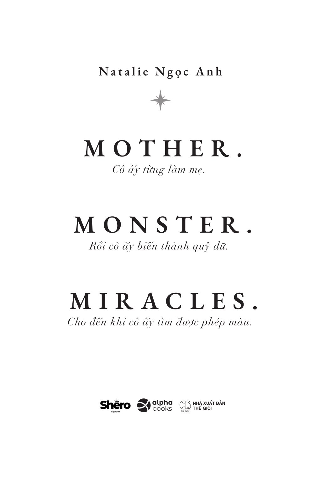 Mother. Monster. Miracles. - Cô Ấy Từng Làm Mẹ. Rồi Cô Ấy Biến Thành Quỷ Dữ. Cho Đến Khi Cô Ấy Tìm Được Phép Màu. - Ảnh 3