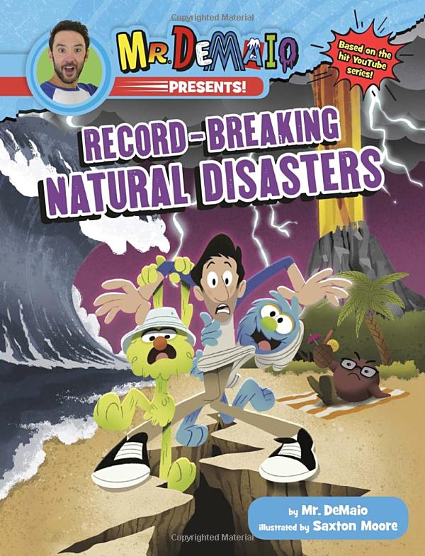 mr. demaio presents!: record-breaking natural disasters: based on the hit youtube series! - Ảnh 2
