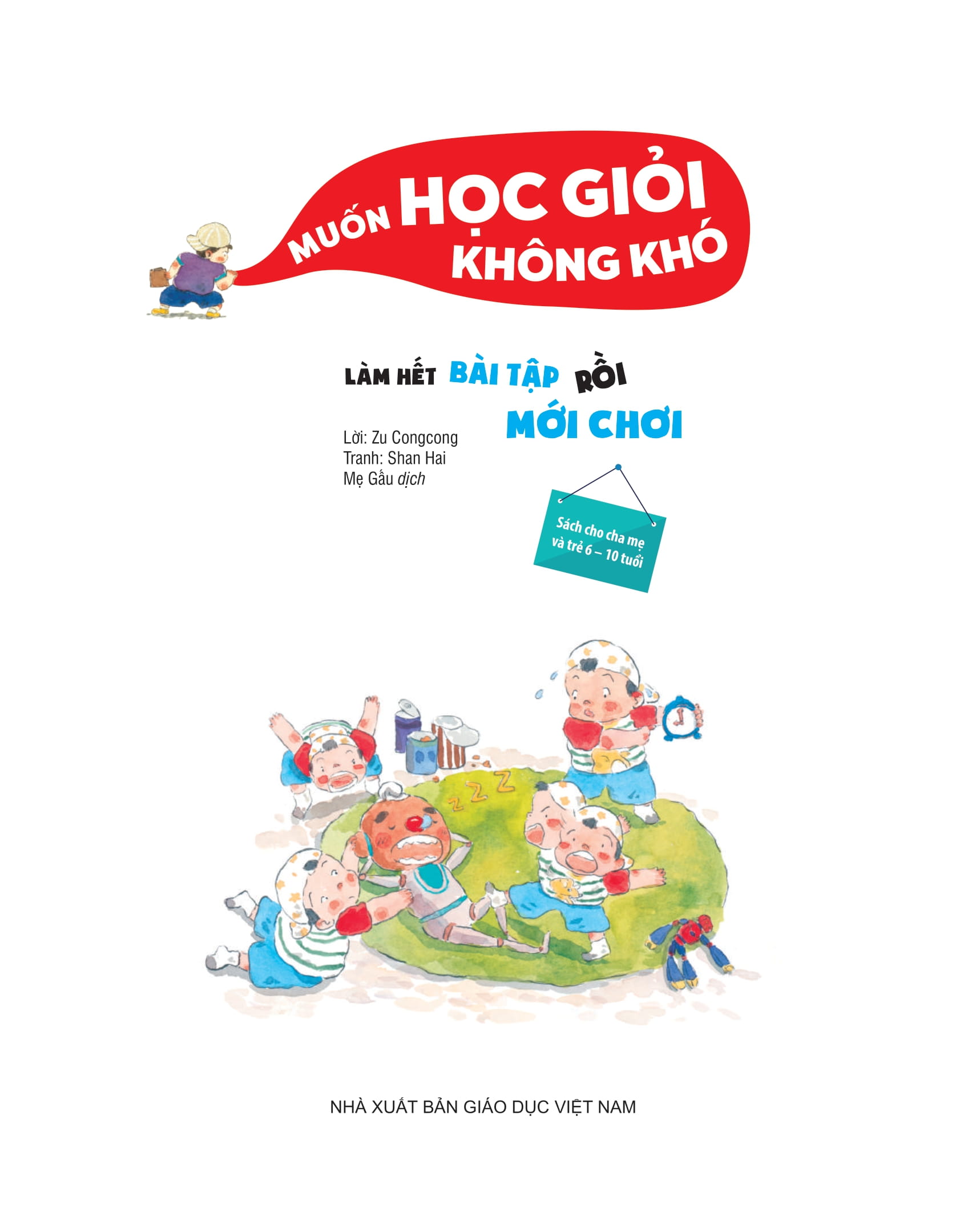 muốn học giỏi không khó - làm hết bài tập rồi mới chơi - Ảnh 2