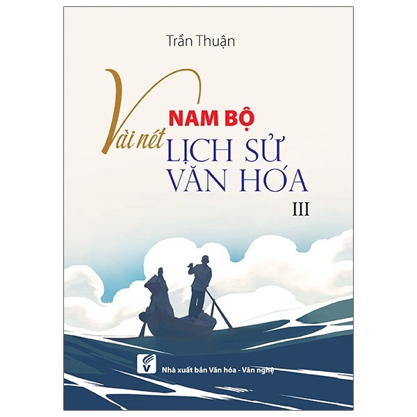 nam bộ vài nét lịch sử - văn hóa (tập 3) - Ảnh 2
