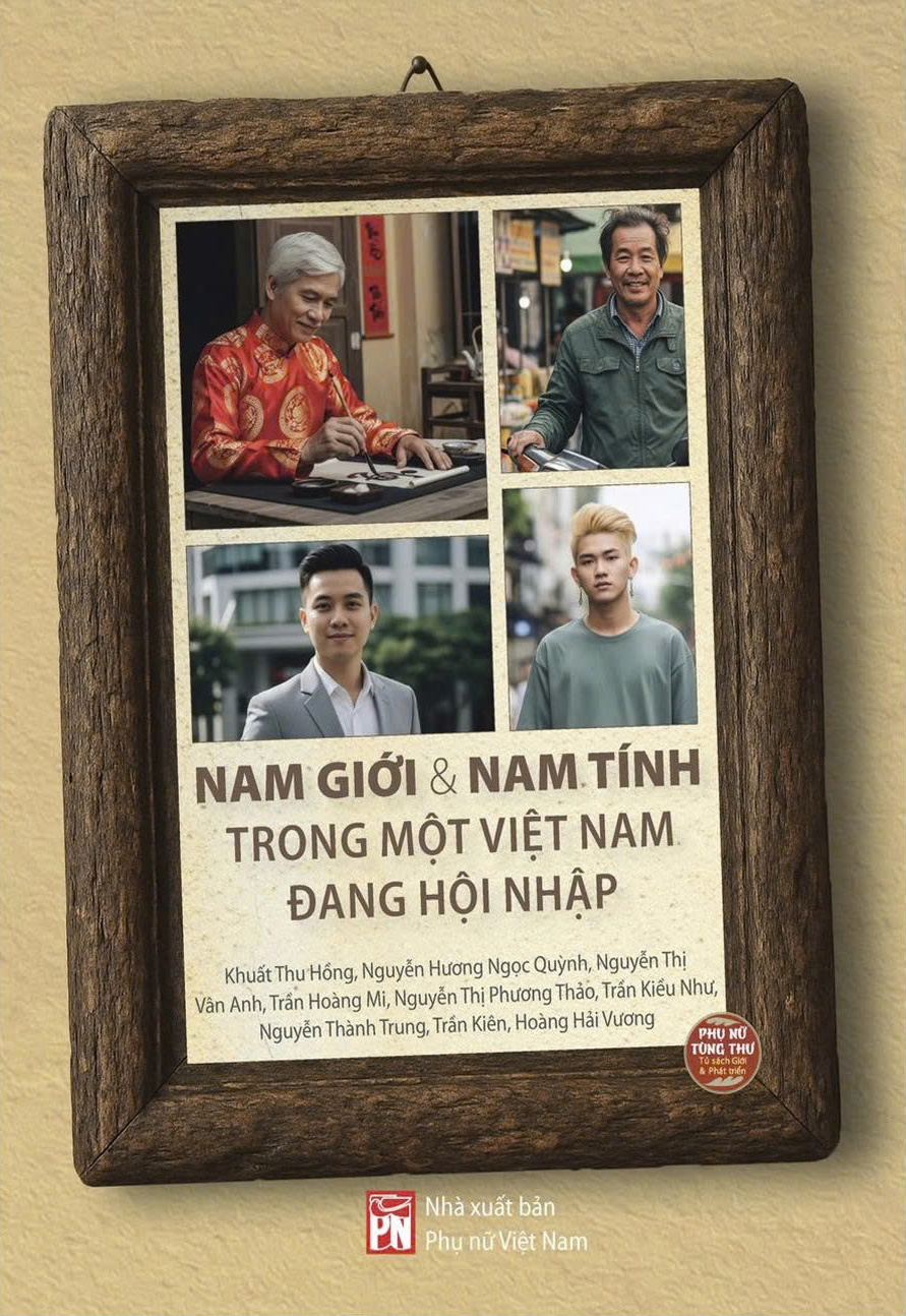 Nam Giới Và Nam Tính Trong Một Việt Nam Đang Hội Nhập - Ảnh 2