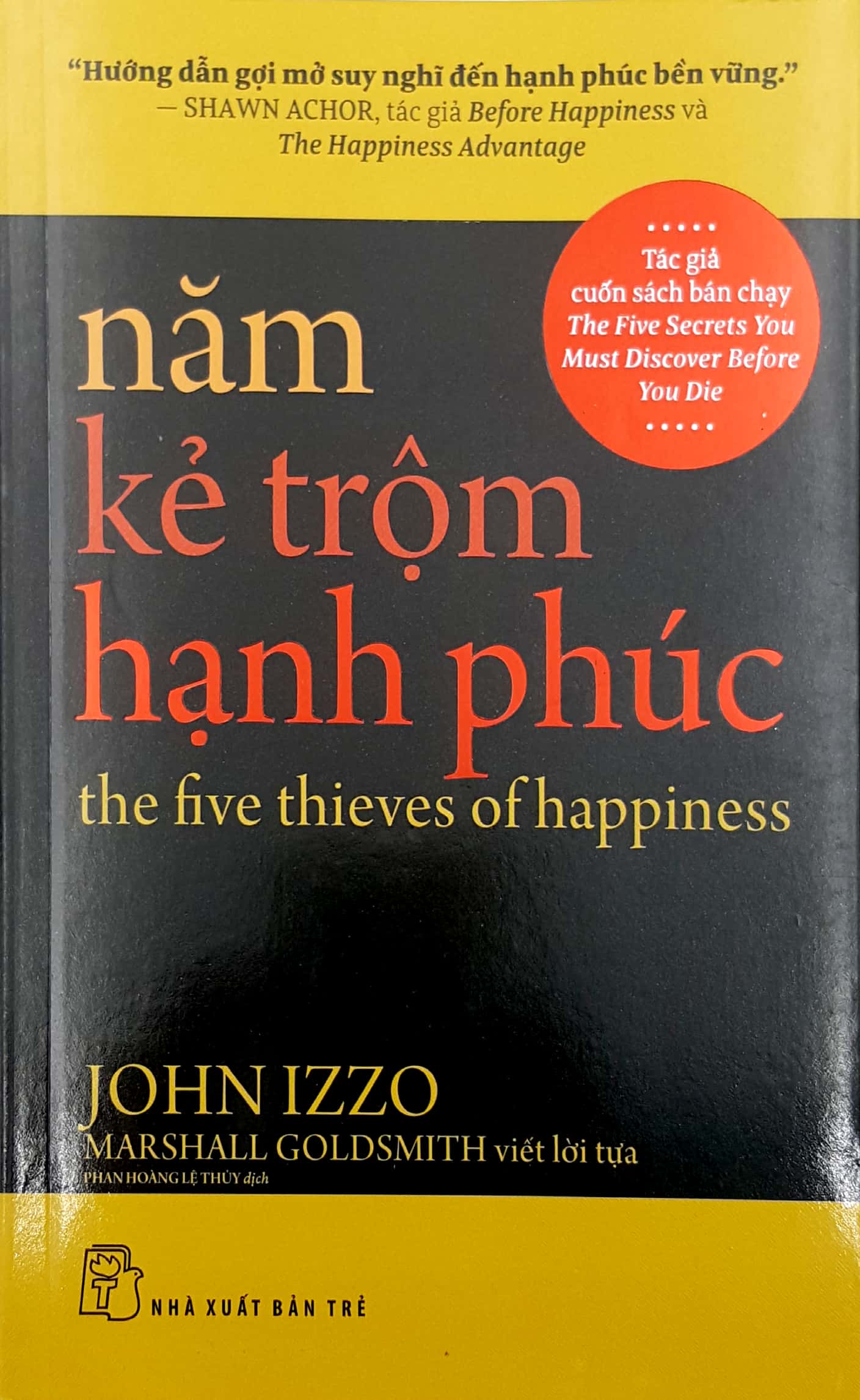 năm kẻ trộm hạnh phúc - the five thieves of happiness - Ảnh 2
