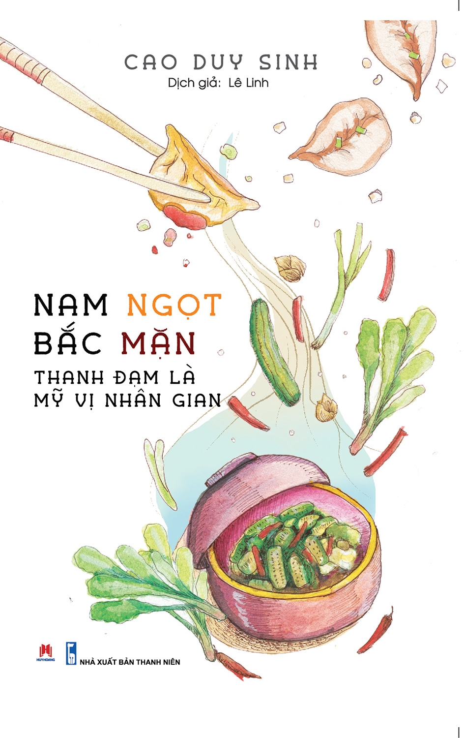 nam ngọt bắc mặn - thanhh đạm là mỹ vị nhân gian - Ảnh 2
