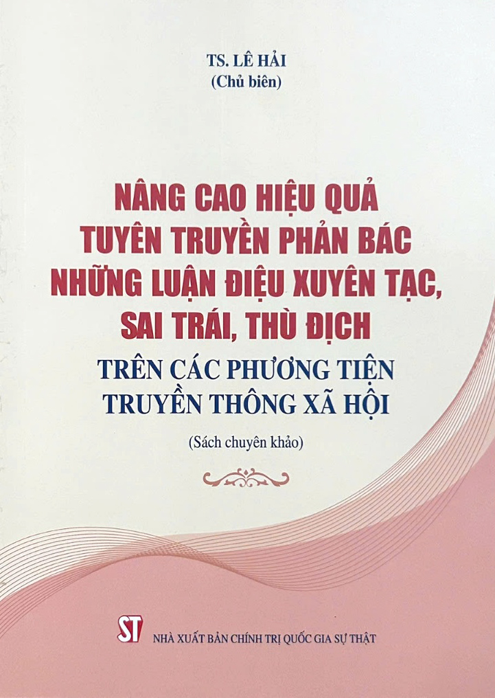 nâng cao hiệu quả tuyên truyền phản bác nhũng luận điệu xuyên tạc, sai trái, thù địch trên các phương tiện truyền thông xã hội - Ảnh 2