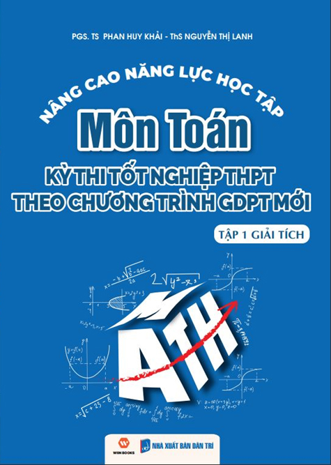 nâng cao năng lực học tập môn toán - kỳ thi tốt nghiệp thpt theo chương trình gdpt mới - tập 1 - giải tích - Ảnh 2