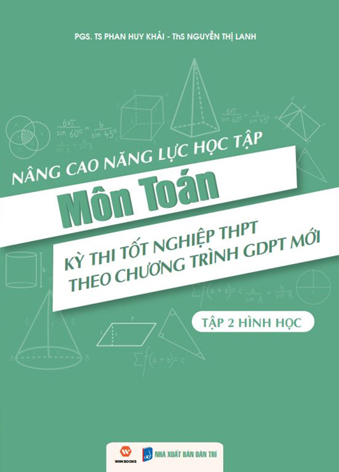 nâng cao năng lực học tập môn toán - kỳ thi tốt nghiệp thpt theo chương trình gdpt mới - tập 2 - hình học - Ảnh 2