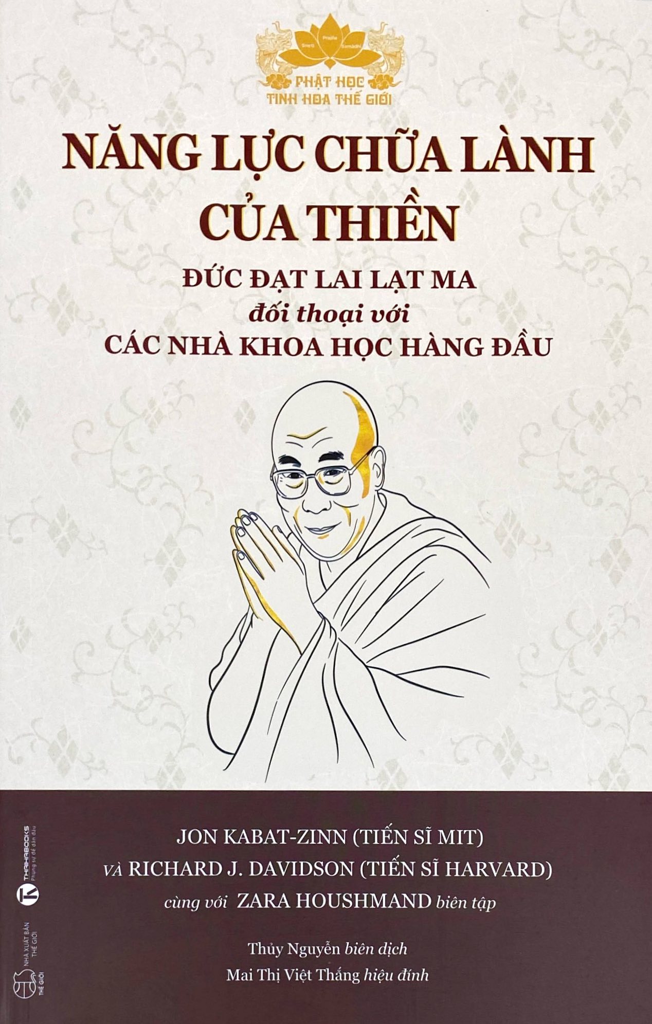 Năng Lực Chữa Lành Của Thiền - Đức Đạt Lai Lạt Ma Đối Thoại Với Các Nhà Khoa Học Hàng Đầu - Ảnh 2