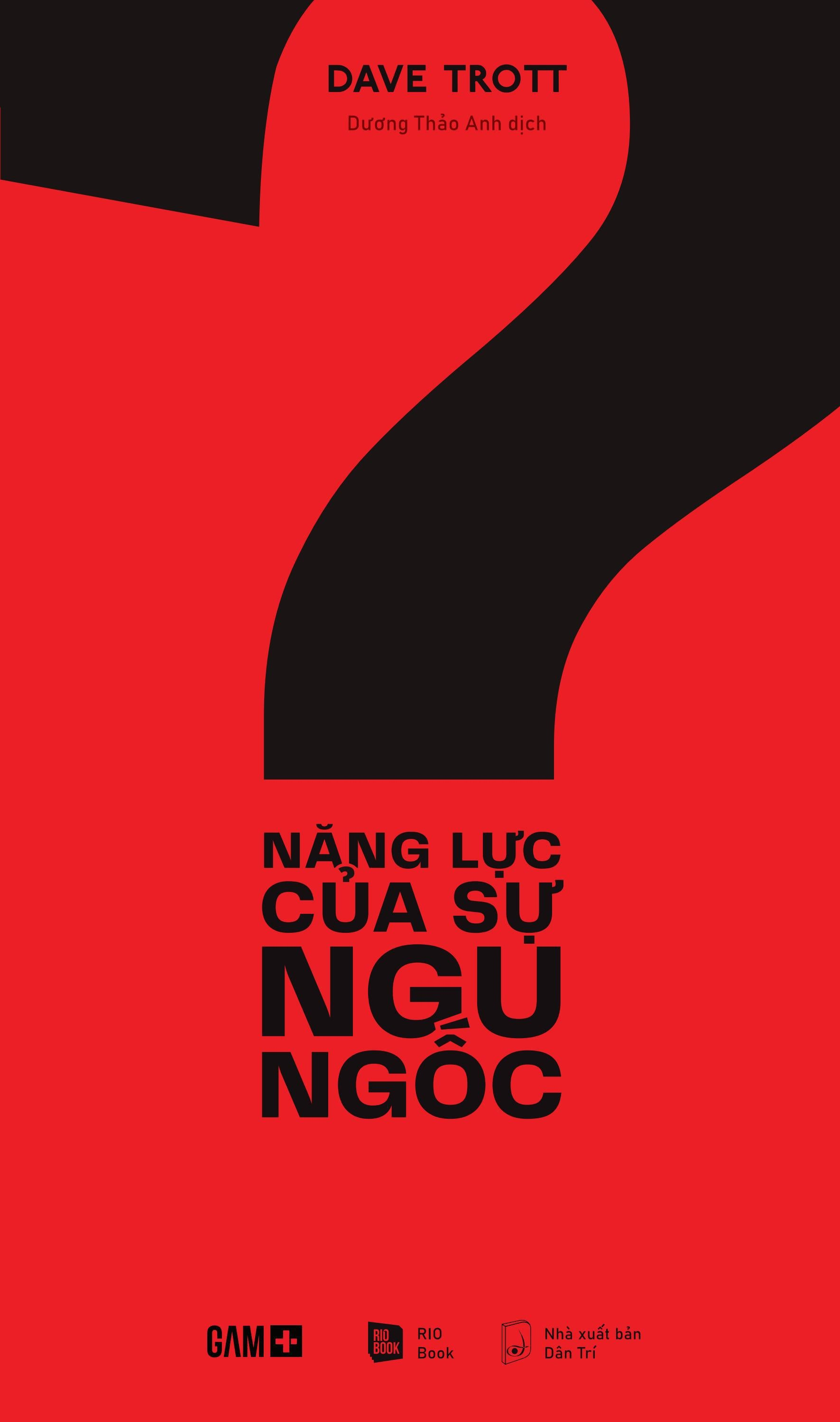 năng lực của sự ngu ngốc - Ảnh 2