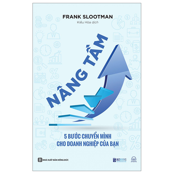 nâng tầm - 5 bước chuyển mình cho doanh nghiệp của bạn - Ảnh 2