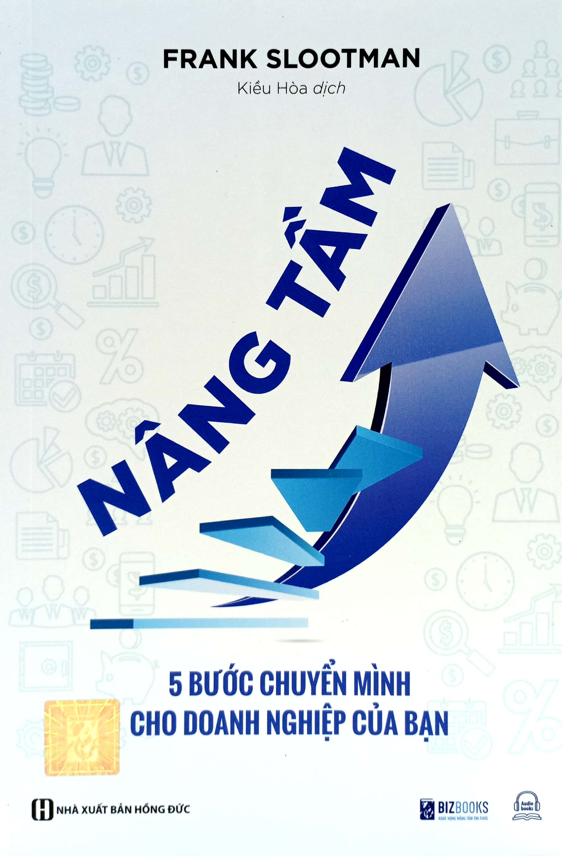 nâng tầm - 5 bước chuyển mình cho doanh nghiệp của bạn - Ảnh 3