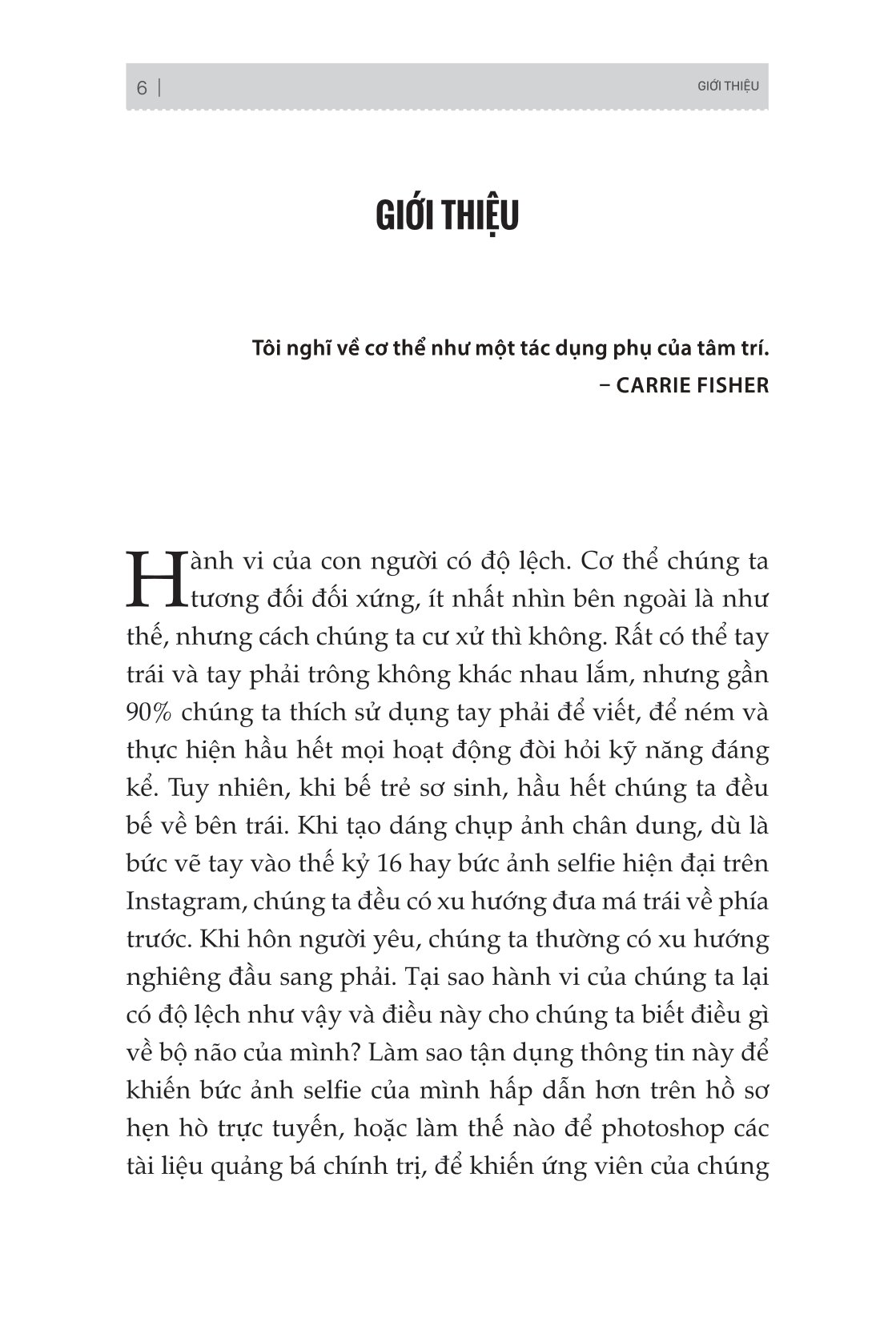 não trái não phải và cách chúng ảnh hưởng đến hành vi hằng ngày của chúng ta - Ảnh 3