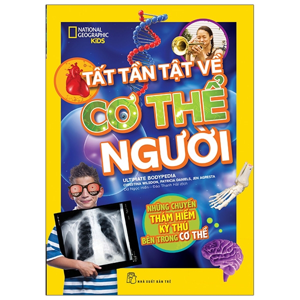 national geographic kids - tất tần tật về cơ thể người
