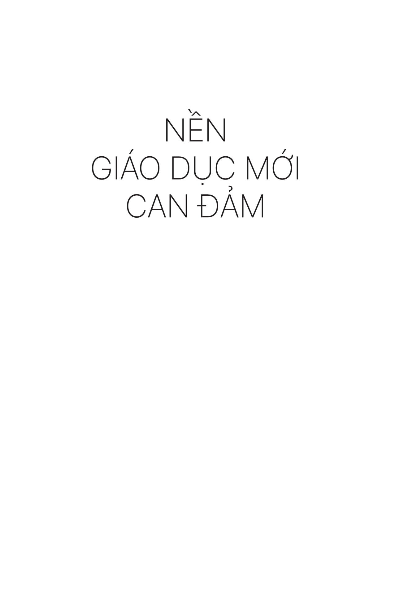 nền giáo dục mới can đảm - brave new words - ai sẽ tạo nên cuộc cách mạng giáo dục như thế nào (và tại sao điều đó lại tốt đẹp?) - Ảnh 3