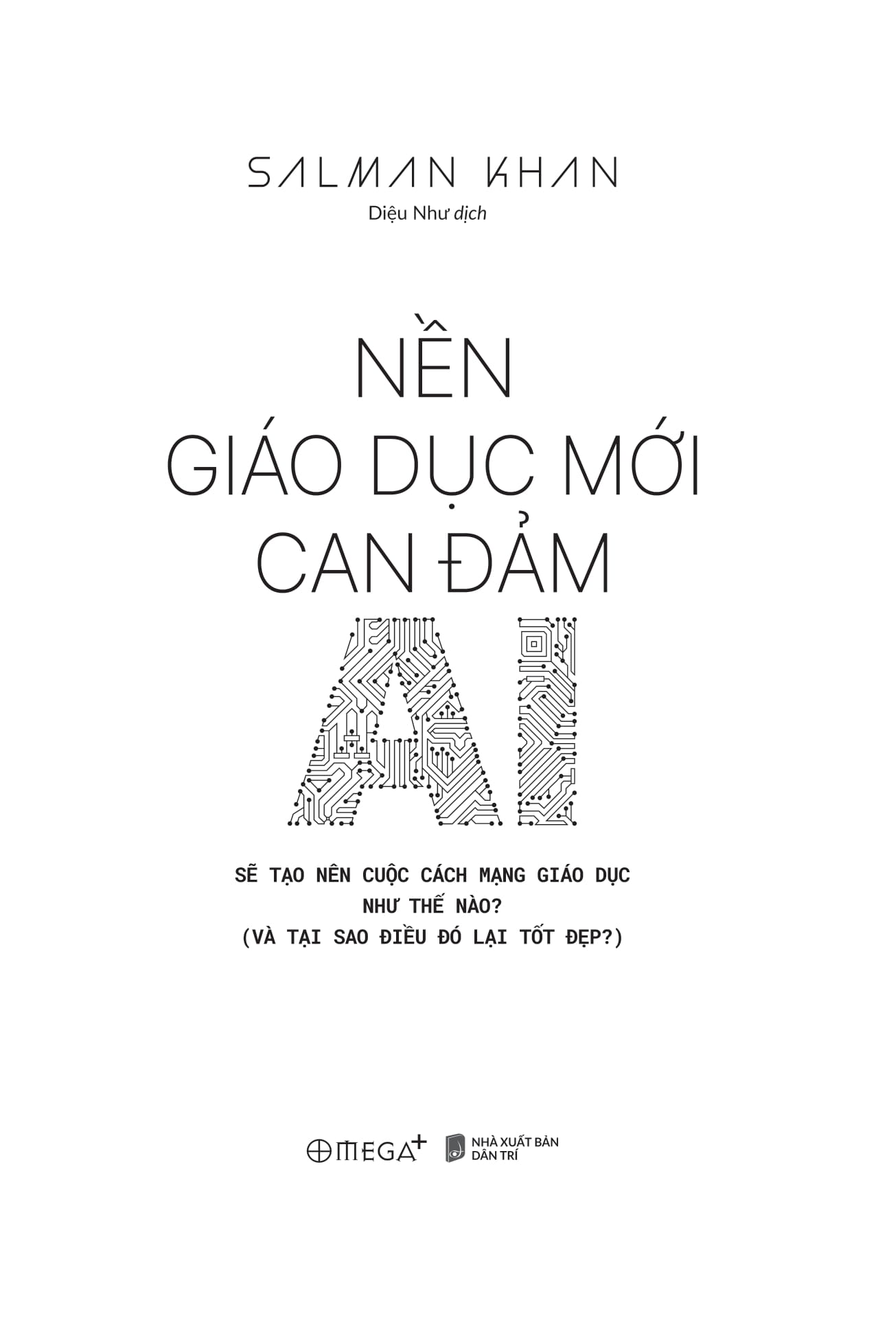 nền giáo dục mới can đảm - brave new words - ai sẽ tạo nên cuộc cách mạng giáo dục như thế nào (và tại sao điều đó lại tốt đẹp?) - Ảnh 4