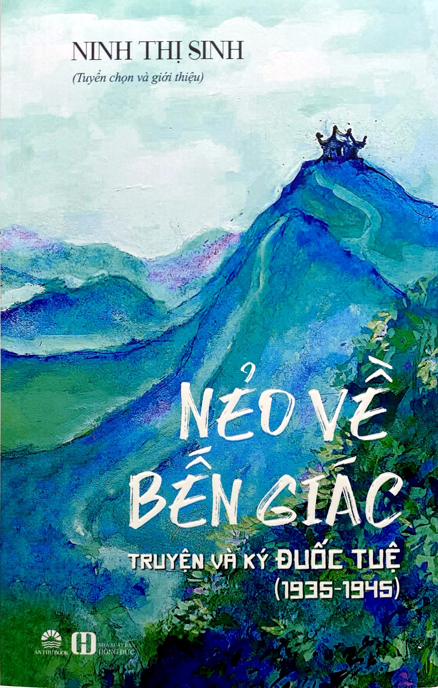 Nẻo Về Bến Giác - Truyện Và Ký Đuốc Tuệ (1935-1945) - Ảnh 2