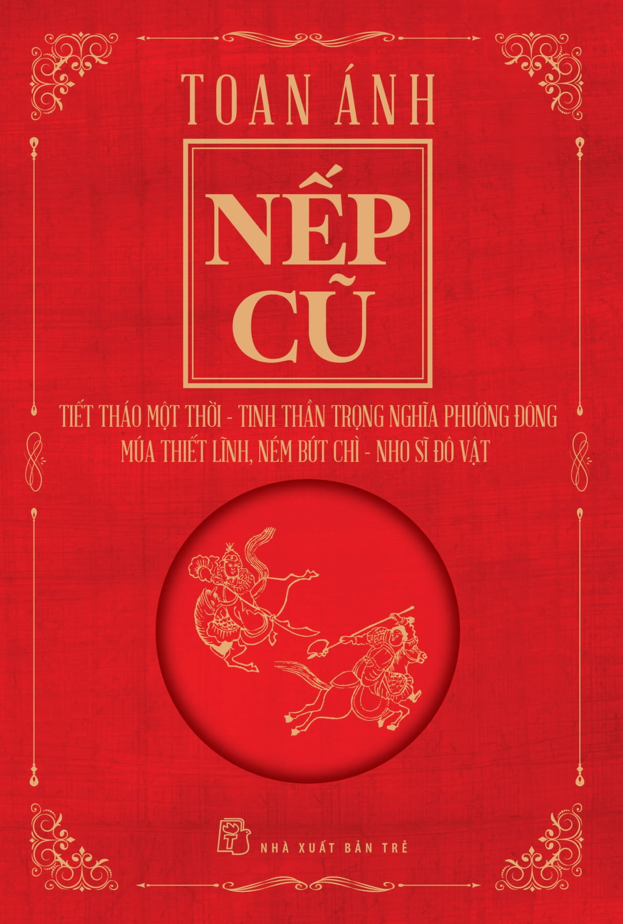 nếp cũ - tiết tháo một thời - tinh thần trọng nghĩa phương đông - múa thiết lĩnh, ném bút chì - nho sĩ đô vật - Ảnh 3