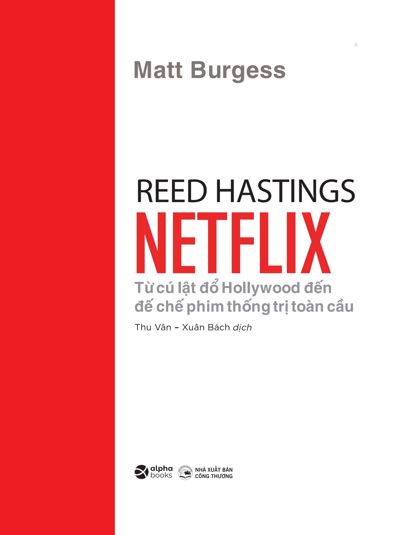 netflix từ cú lật đổ hollywood đến đế chế phim thống trị toàn cầu - Ảnh 4