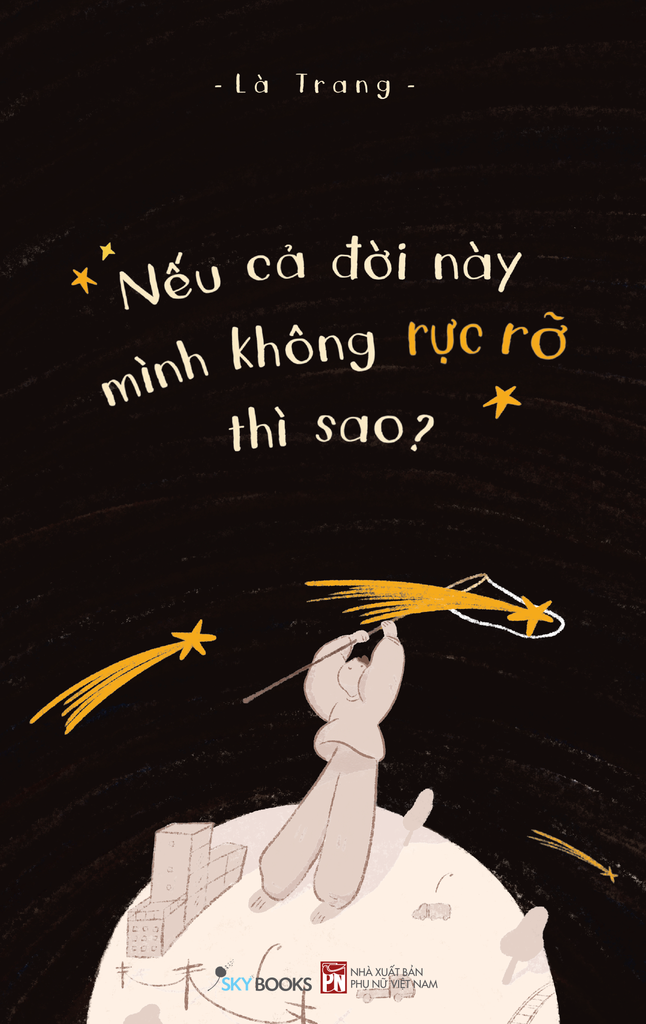 Nếu Cả Đời Này Mình Không Rực Rỡ Thì Sao? - Tặng Kèm Bookmark - Ảnh 2