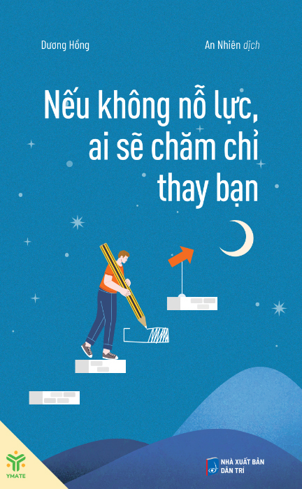 nếu không nỗ lực, ai sẽ chăm chỉ thay bạn - Ảnh 2
