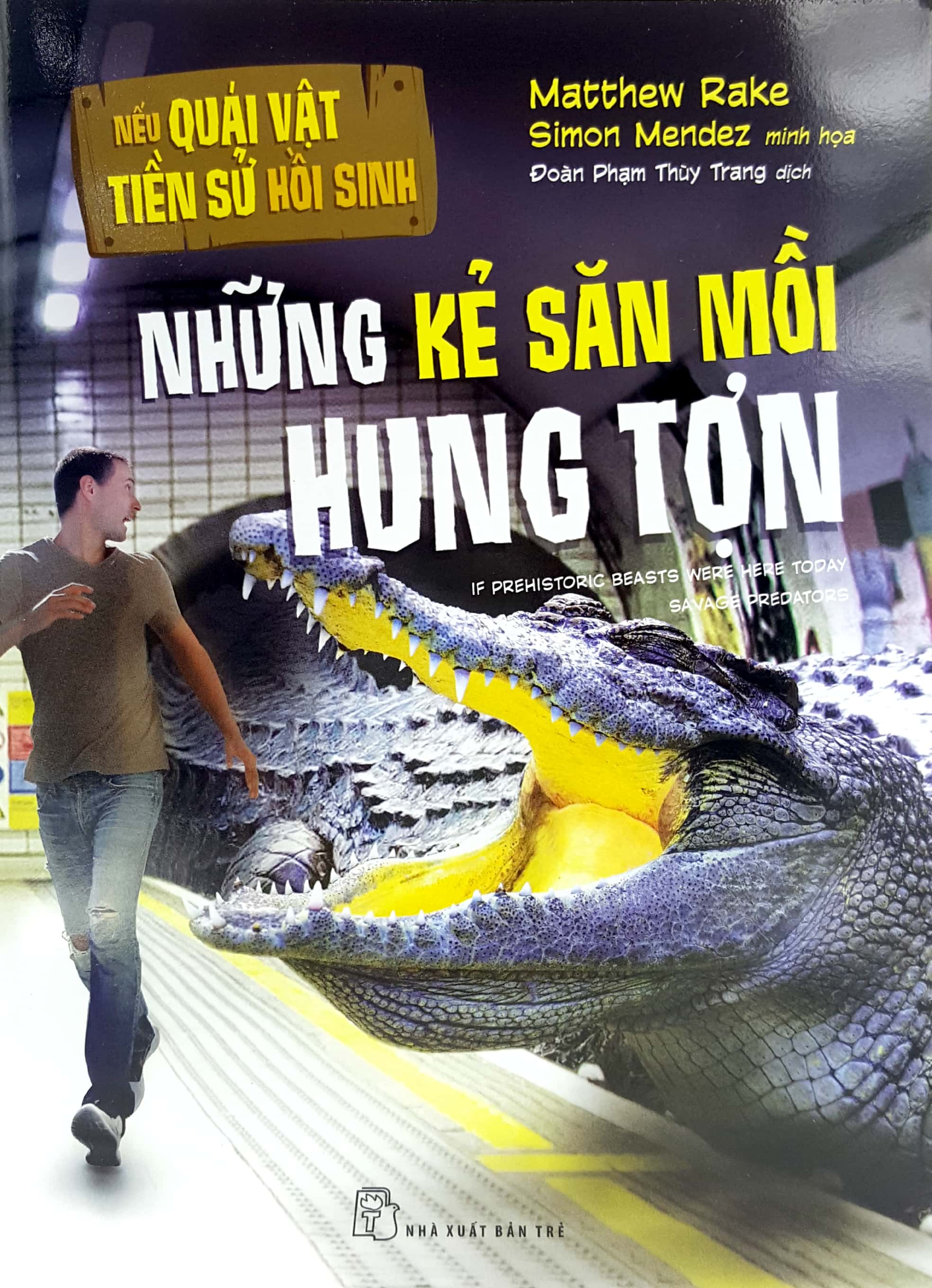 nếu quái vật tiền sử hồi sinh - những kẻ săn mồi hung tợn - Ảnh 2