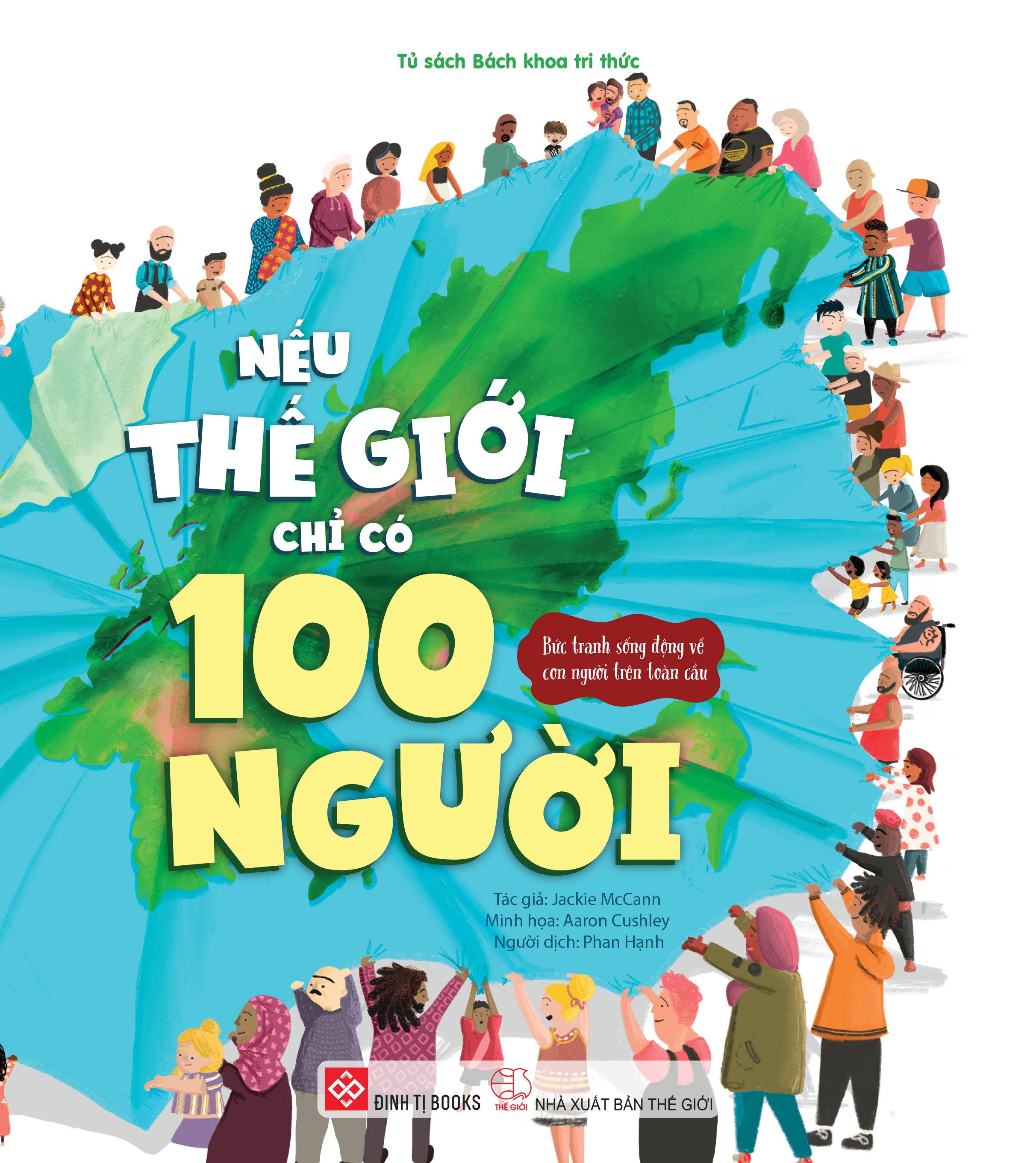 Nếu Thế Giới Chỉ Có 100 Người - Bức Tranh Sống Động Về Con Người Trên Toàn Cầu - Ảnh 2