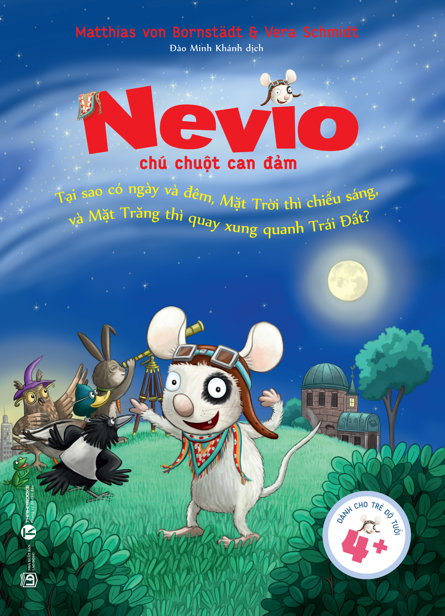 nevio chú chuột dũng cảm - tại sao có ngày và đêm, mặt trời thì chiếu sáng, và mặt trăng thì quay xung quanh trái đất? - Ảnh 2