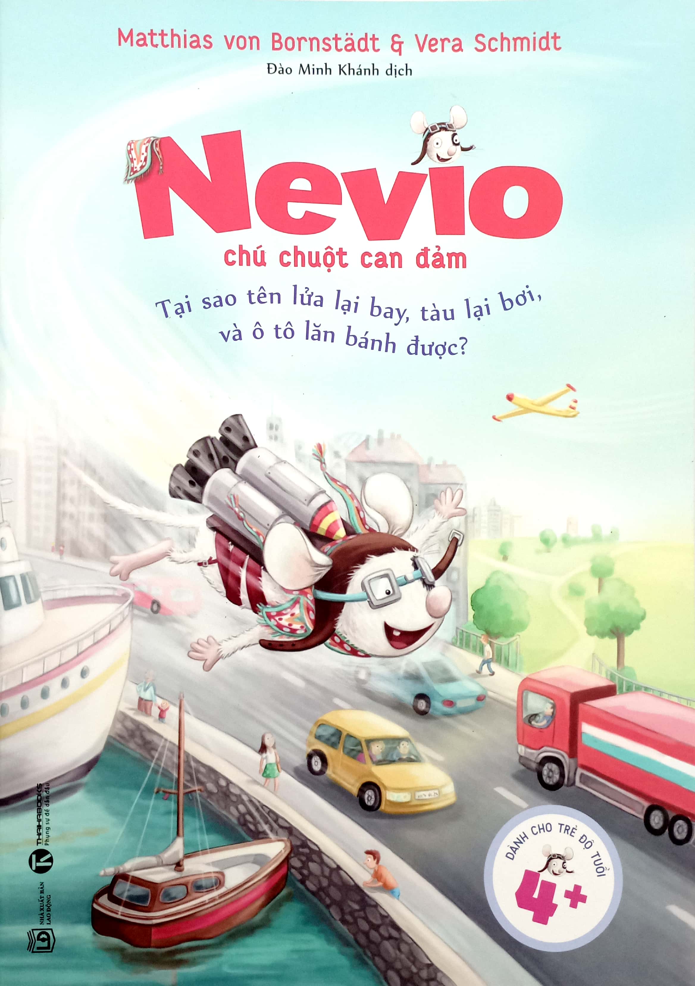 nevio chú chuột dũng cảm - tại sao tên lửa lại bay, tàu lại bơi, và ô tô lăn bánh được? - Ảnh 2