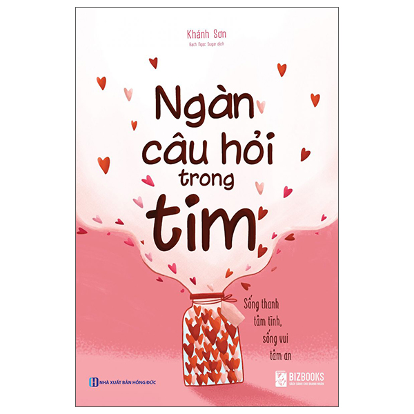 ngàn câu hỏi trong tim: sống thanh tâm tĩnh, sống vui tâm an - Ảnh 2