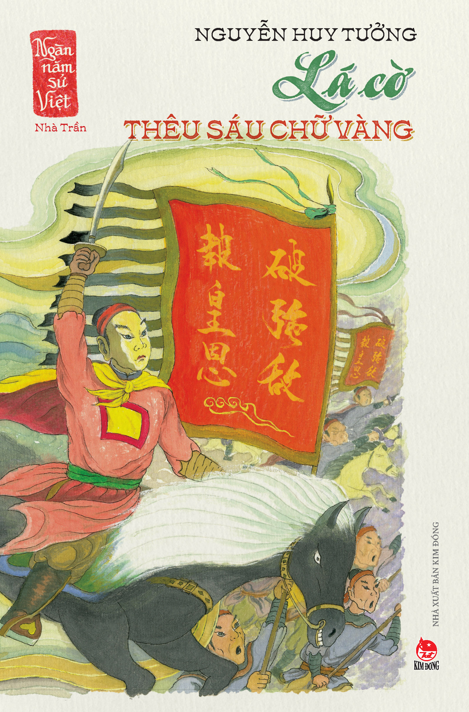 ngàn năm sử việt - nhà trần - lá cờ thêu sáu chữ vàng - Ảnh 2