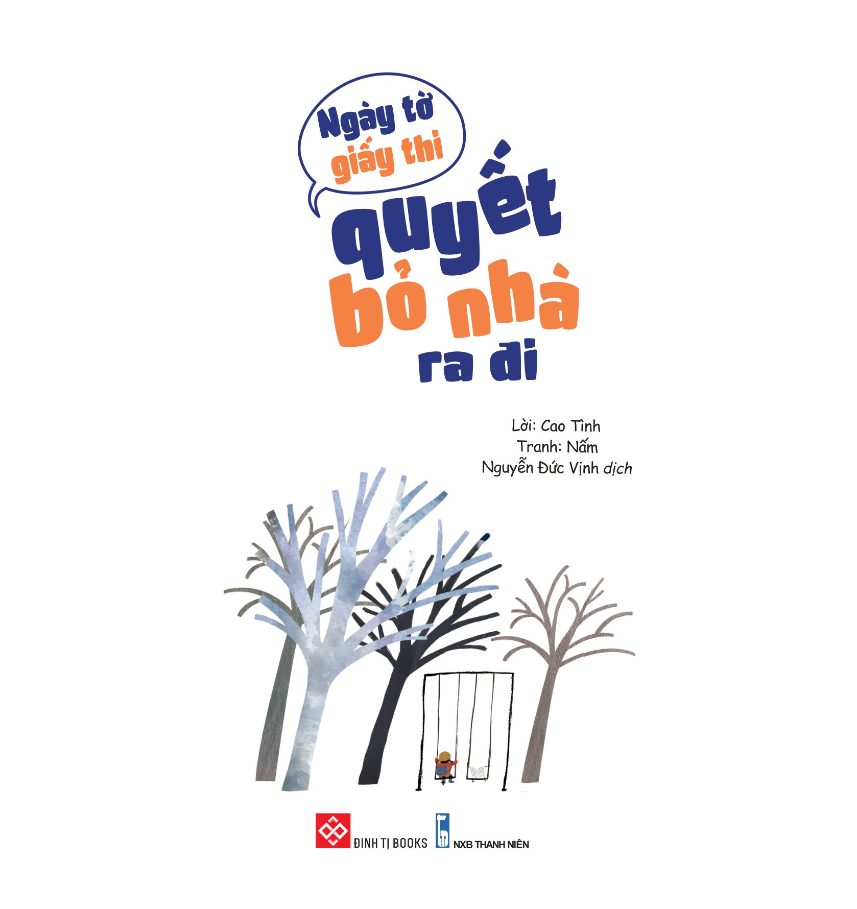 ngày tờ giấy thi quyết bỏ nhà ra đi - Ảnh 4