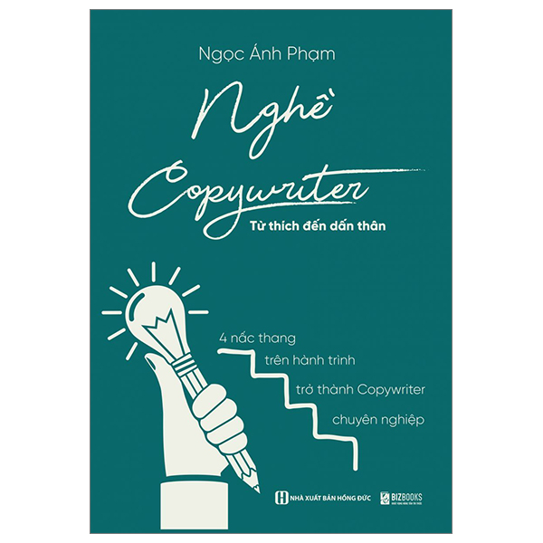 nghề copywriter - từ thích đến dấn thân - 4 nấc thang trên hành trình trở thành copywriter chuyên nghiệp - Ảnh 2