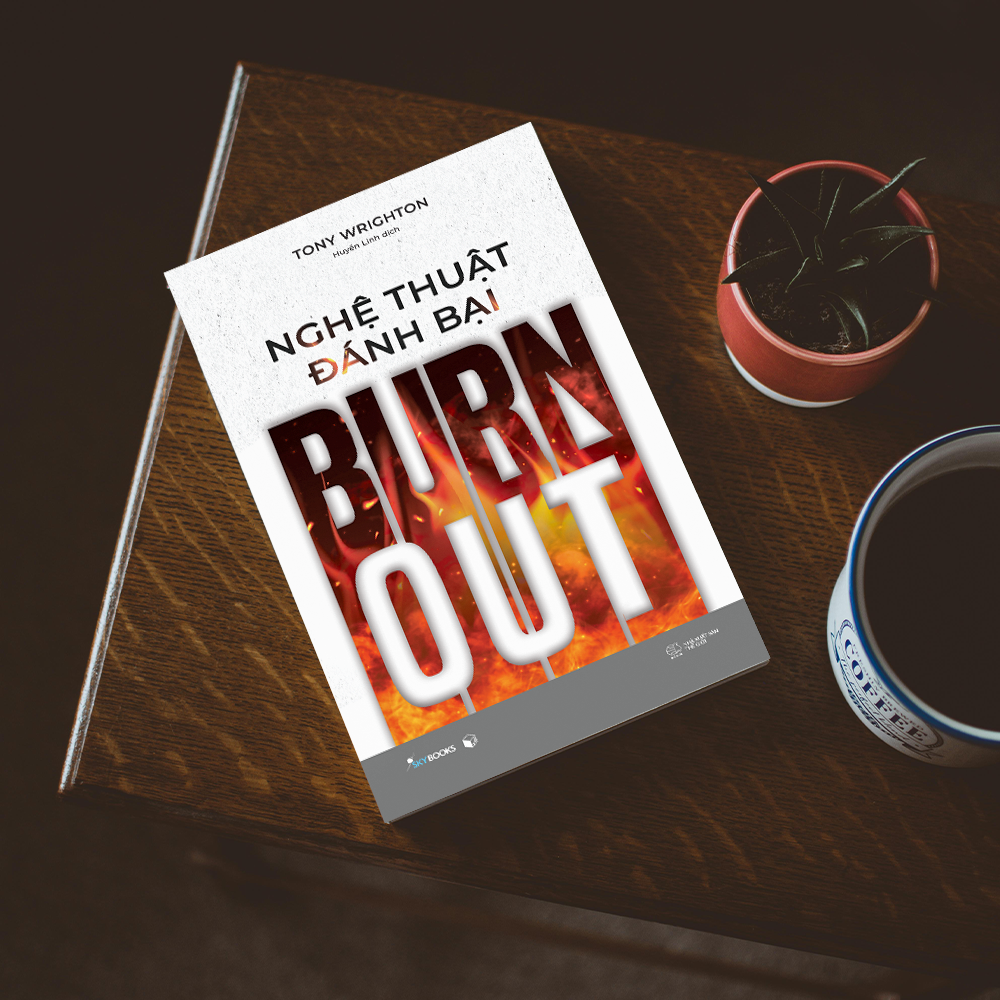 nghệ thuật đánh bại burnout - Ảnh 4