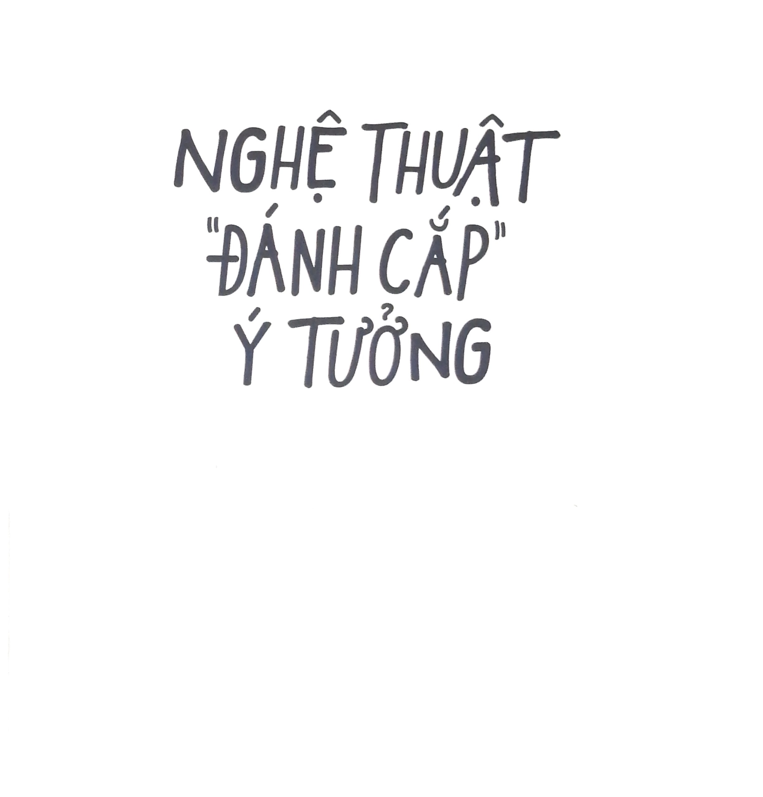 nghệ thuật đánh cắp ý tưởng - Ảnh 3